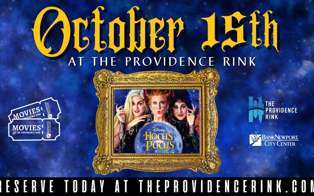 10/15 NOW SHOWING: Hocus Pocus – Movies @ The Providence Rink